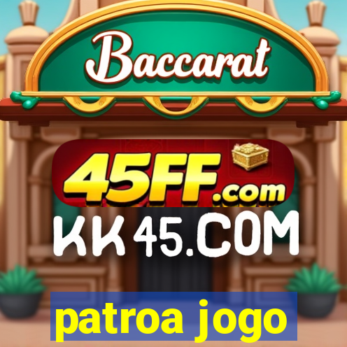 patroa jogo